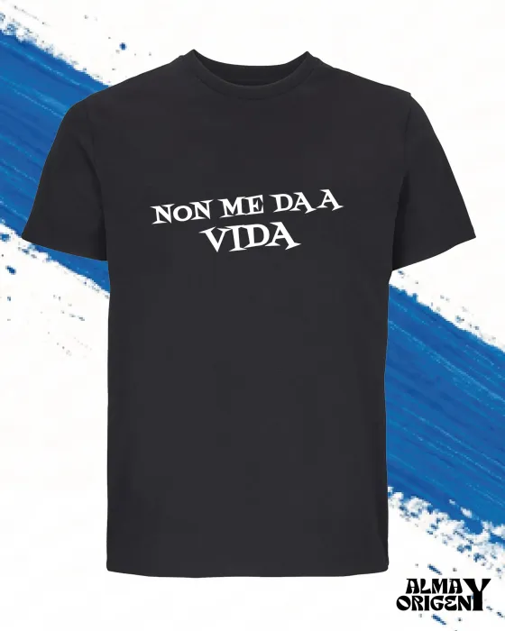 Camiseta Gallega "Non me da a vida" | Alma y Origen | Negra Unisex