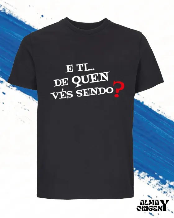 Camiseta "Quen vés sendo?" | Alma y Origen | Unisex Negra