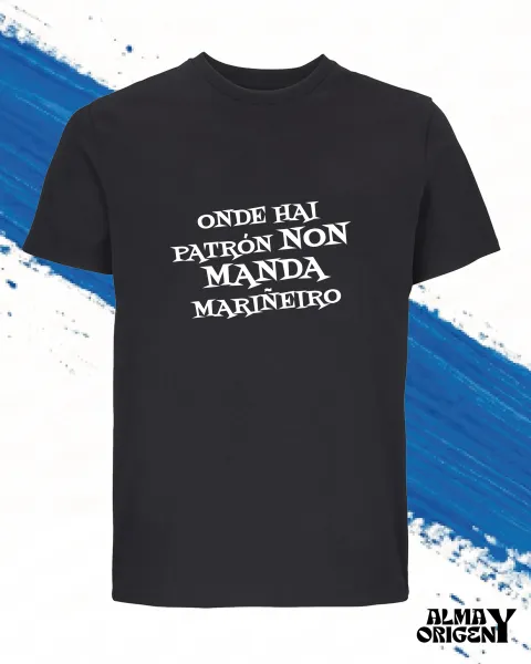 Camiseta "Onde hai patrón..." | Alma y Origen | Unisex Negra